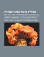 French Chess Players: Marcel Duchamp, Al di Books Llc edito da Books LLC, Wiki Series