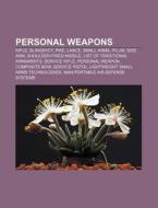 Personal Weapons: Rifle, Slingshot, Pike di Books Llc edito da Books LLC, Wiki Series