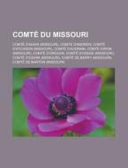 Comt Du Missouri: Comt S De L' Tat Du M di Livres Groupe edito da Books LLC, Wiki Series