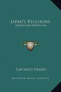 Japan's Religions: Shinto and Buddhism di Lafcadio Hearn edito da Kessinger Publishing