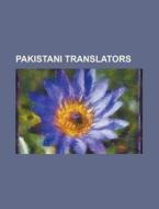 Pakistani Translators di Source Wikipedia edito da Booksllc.net