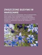 Zniszczone Budynki W Warszawie: Wielka S di R. D. O. Wikipedia edito da Books LLC, Wiki Series