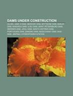 Dams Under Construction: Gilgel Gibe Iii di Source Wikipedia edito da Books LLC, Wiki Series