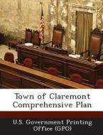 Town Of Claremont Comprehensive Plan edito da Bibliogov