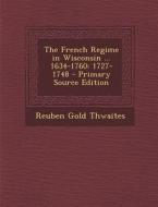 French Regime in Wisconsin ... 1634-1760: 1727-1748 di Reuben Gold Thwaites edito da Nabu Press