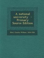 A National University - Primary Source Edition edito da Nabu Press