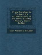From Doniphan to Verdun: The Official History of the 140th Infantry - Primary Source Edition di Evan Alexander Edwards edito da Nabu Press