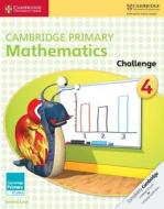 Cambridge Primary Mathematics Challenge 4 di Emma Low edito da Cambridge University Press