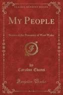 My People di Caradoc Evans edito da Forgotten Books