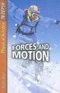 Forces and Motions di David Louis Dreier edito da Heinemann Library