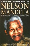Nelson Mandela: The Life of an African Statesman di Rob Shone edito da Rosen Publishing Group
