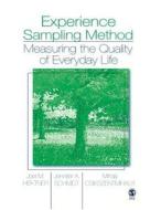 Experience Sampling Method di Joel M. Hektner, Jennifer A. Schmidt, Mihaly Csikszentmihalyi edito da Sage Publications Inc
