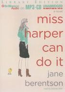 Miss Harper Can Do It di Jane Berentson edito da Brilliance Audio