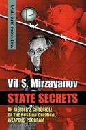 State Secrets: An Insider's Chronicle of the Russian Chemical Weapons Program di Vil S. Mirzayanov edito da OUTSKIRTS PR