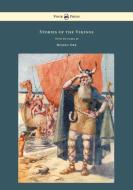 Stories of the Vikings - With Pictures by Monro Orr di Mary Macgregor edito da Pook Press