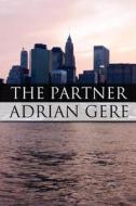 The Partner di Adrian Gere edito da America Star Books