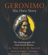Geronimo: His Own Story di Geronimo edito da Blackstone Audiobooks