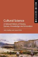 Cultural Science di John Hartley, Jason Potts edito da Bloomsbury Publishing PLC