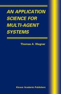An Application Science for Multi-Agent Systems edito da Springer US