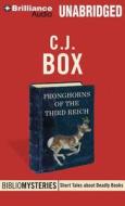 Pronghorns of the Third Reich di C. J. Box edito da Brilliance Audio