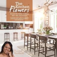 The Kitchen Flowers di Debbie Brethold edito da LifeRich Publishing