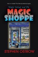 Magic Irving and His Magic Shoppe di Stephen Ostrow edito da iUniverse