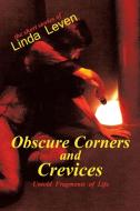 Obscure Corners and Crevices di Linda Leven edito da Xlibris