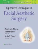 Operative Techniques in Facial Aesthetic Surgery di Kevin Chung edito da Lippincott Williams&Wilki