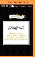 Ghostly Tales di Bram Stoker, Amelia B. Edwards, Walter Scott edito da Classic Collection
