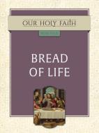 Bread of Life, 4 di Tan Books edito da TAN BOOKS & PUBL