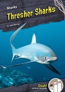 Thresher Sharks di Julie Murray edito da ABDO ZOOM