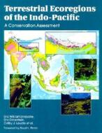 Terrestrial Ecoregions of the Indo-Pacific di Eric Wikramanayake, Eric Dinerstein, Colby J. Loucks edito da Island Press