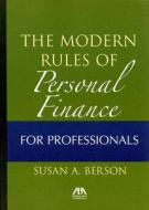 Modern Rules of Personal Finance for Professionals di Susan A. Berson edito da American Bar Association