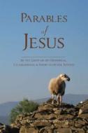 Parables Of Jesus di Timothy Maurice Pianzin edito da Tate Publishing & Enterprises