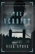 The Verdict - A Novel di Nick Stone edito da W W NORTON