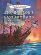 The Emperor's Last Command: Problem-Solving in Action edito da Windmill Books