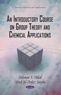 Introductory Course on Group Theory & Chemical Applications di Hikmat S Hilaland Abed Al-Hafez Sayda edito da Nova Science Publishers Inc