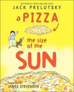 A Pizza the Size of the Sun di Jack Prelutsky edito da Perfection Learning