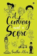 A Century and a Score di Sudhir Alva edito da HARPERCOLLINS 360