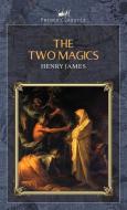 The Two Magics di Henry James edito da PRINCE CLASSICS