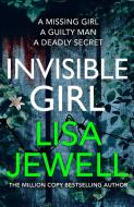 The Invisible Girl di Lisa Jewell edito da Random House UK Ltd