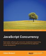 JavaScript Concurrency di Adam Boduch edito da Packt Publishing