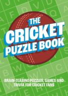 The Cricket Puzzle Book di Summersdale Publishers edito da Octopus Publishing Group