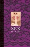 Sex Secrets di Nicole Bailey edito da Duncan Baird