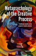 METAPSYCHOLOGY OF THE CREATIVE di Jason W. Brown edito da IMPRINT ACADEMIC