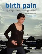 Birth Pain di Verena Schmid edito da Fresh Heart