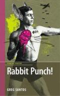 Rabbit Punch! di Greg Santos edito da Dc Books,canada