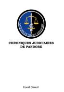 Chroniques Judiciaires de Pandore di Lionel Ossent edito da Books on Demand