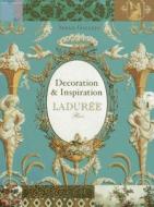 Laduree: Decoration & Inspiration di Serge Gleizes edito da Editions Du Chene