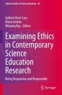 Examining Ethics in Contemporary Science Education Research edito da Springer International Publishing